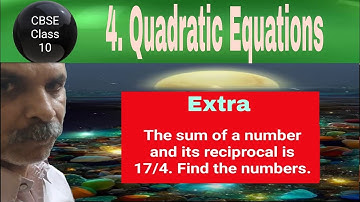 The sum of a number and its reciprocal is 17/4. Find the numbers.