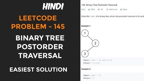 binary tree post order traversal | Leetcode - 145 | solution in hindi