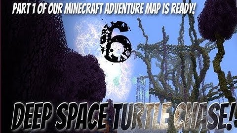 DEEP SPACE TURTLE CHASE! Episode 6