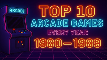 Top 10 Arcade Games of Each Year (1980–1989) | The Ultimate ‘80s Arcade Countdown