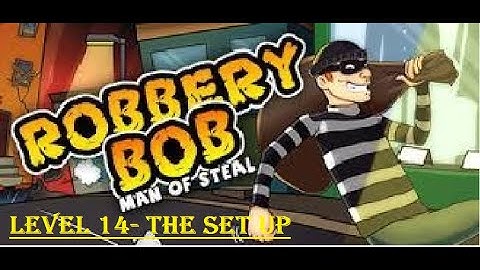 Robbery bob level- [The set up] chapter-1 walkthrough