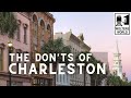 Charleston  the donts of visiting charleston south carolina