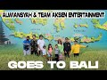 Alwiansyah  team aksen entertainment goes to bali  part 1