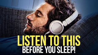 LISTEN EVERY NIGHT BEFORE SLEEP! 