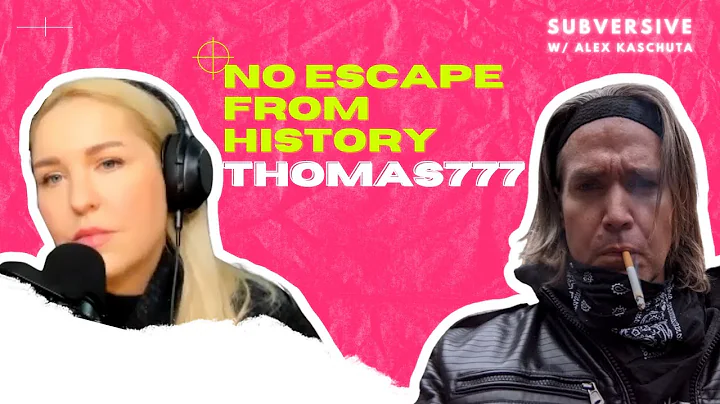 Thomas777 - No Escape From History