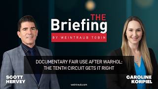 The Briefing: Documentary Fair Use After Warhol: The Tenth Circuit Gets It Right