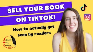 How to Start on TikTok and Instagram as an Author | AuthorTube Writing Conference 2023