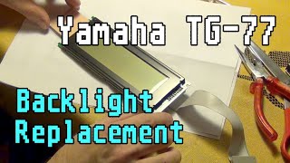 Yamaha TG-77 Backlight panel replacement