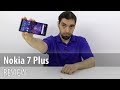 Nokia 7 Plus Review în Limba Română