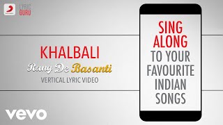 Khalbali - Rang De Basanti|Official Bollywood Lyrics|Mohammed Aslam|Nacim|A.R.Rahman Resimi