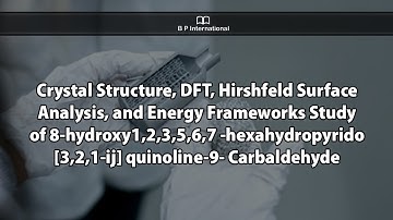 Crystal Structure, DFT, Hirshfeld Surface Analysis, and Energy Frameworks Study of 8-hydroxy