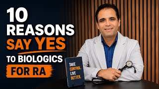 Should You Take Biologics for RA? 10 Evidence-Based Reasons to Start