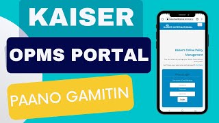 KAISER OPMS PORTAL I Paano Gamitin I Mai Manalo