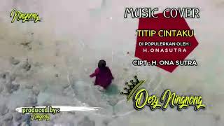 Titip Cintaku - Music Cover by Desy Ningnong