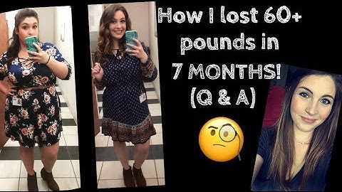 HOW I LOST 60+ POUNDS IN 7 MONTHS!! (Q&A)