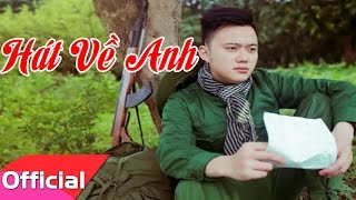 [Karaoke MV HD] Hát Về Anh - Sáng tác: Thế Hiển