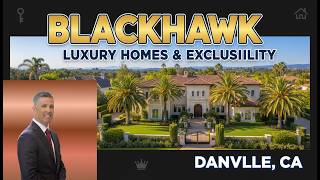 Blackhawk Danville, CA: Luxury Homes & Exclusivity