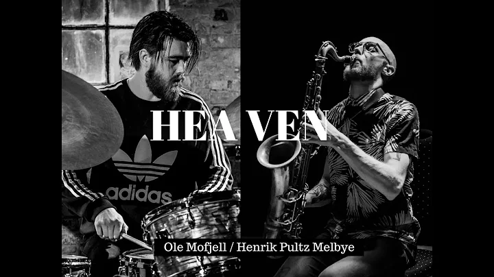 Heaven (Ole Mofjell / Henrik Pultz Melbye)