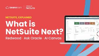 What is NetSuite Next Redwood, Ask Oracle & AI Canvas Explained