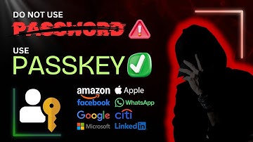 Stop using Passwords - Start using Passkeys - Convenience plus Maximum Security