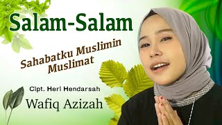 Salam Salam - Wafiq Azizah Official Music Video