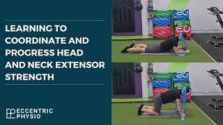 Learning to coordinate and progress head and neck extensor strength | The MSK Physio