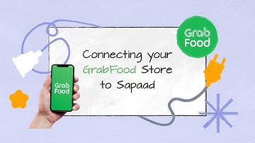 Connecting your GrabFood Store to Sapaad | SC002 | Sapaad Academy