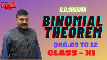 BINOMIAL-THEOREM EXERCISE 18.2 R.D.SHARMA QNO.9 TO 12 CLASS XI