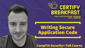 CompTIA Security+ Full Course: Writing Secure Application Code
