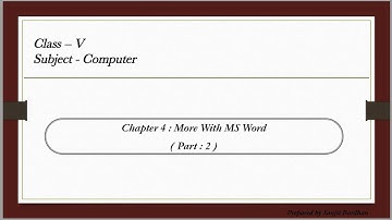More With Ms Word For Class 5 : ( Chapter : 4 ) : ( Part : 2 With Exercise Questions Answers )