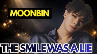 Biography Storytelling | MOONBIN: THE SMILE WAS A LIE