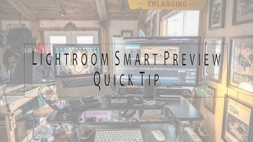 Lightroom Smart Preview Quick Tip