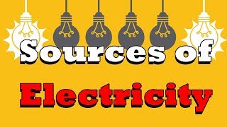 Sources of Electricity | Where does Electricity come from? | Letstute screenshot 3