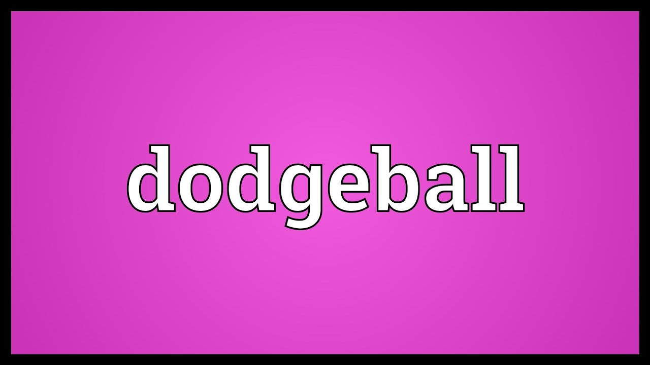 Dodgeball Meaning YouTube