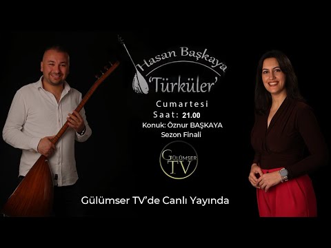 Hasan Başkaya 'Türküler’ 15.Bölüm @oznurbaskaya @gulumsertv