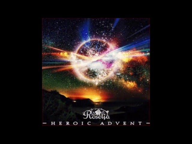 -HEROIC ADVENT-Roselia