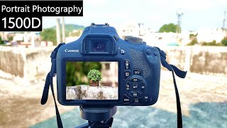 Canon Eos 1500D Portrait Photography Tips Hindi | 55-250 Lens Photography
