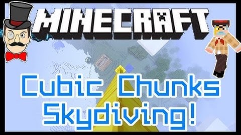 Minecraft Mods - LEAP OF FAITH Skydiving with the CUBIC CHUNKS Mod! Top of the World!