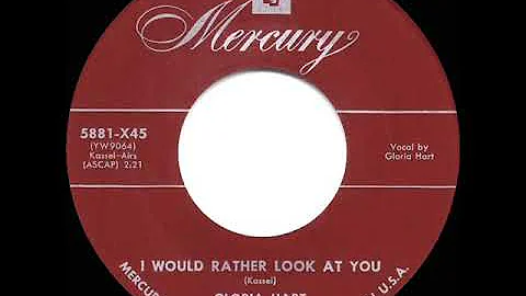 1952 Gloria Hart - I Would Rather Look At You