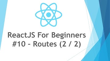 ReactJS \ React JS Tutorial For Beginners - #10 - Routing \ Routes \ Router (2 / 2)