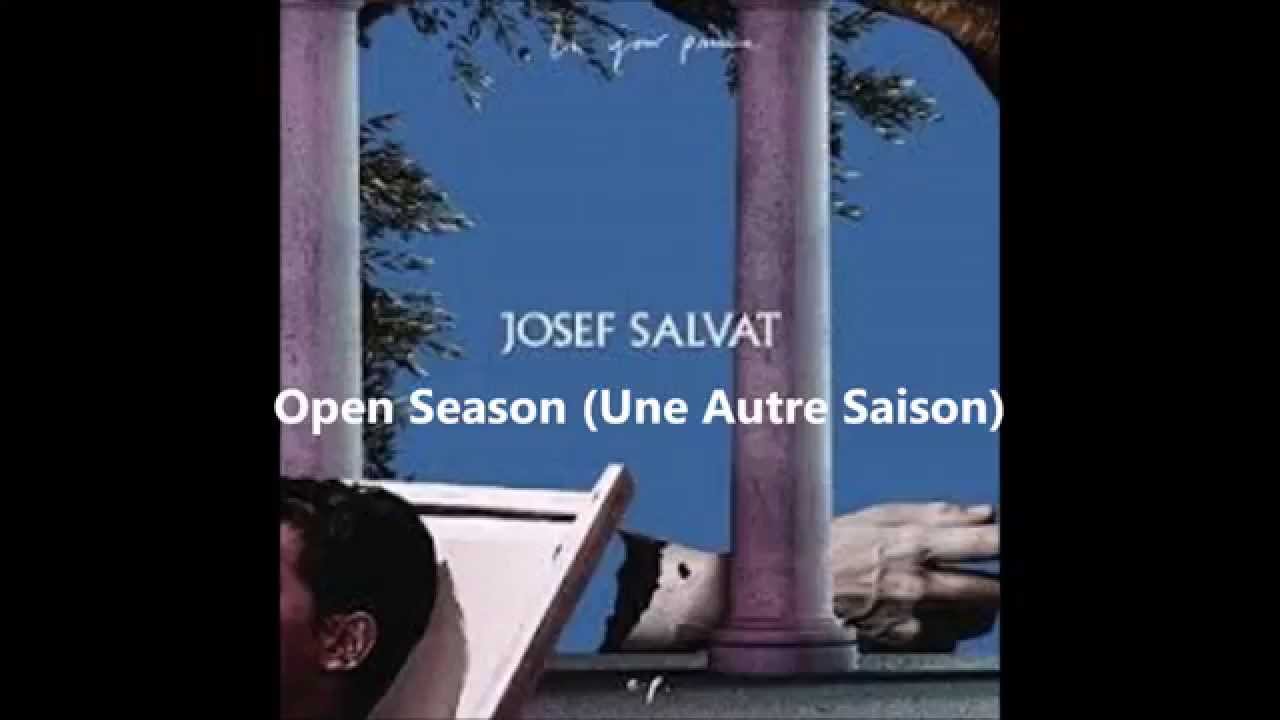 Paroles De Josef Salvat Open Season