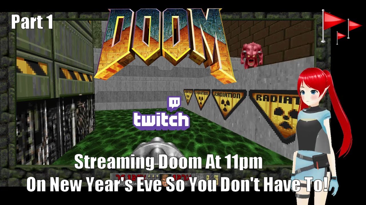 Streaming Doom On New Year's Eve So You Don't Have To! 1/2 ~ Jaime Redd Plays