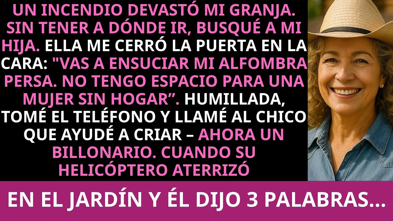 Mi granja quedó reducida a cenizas. Mi familia me llamó mendiga. Entonces llamé al billonario que