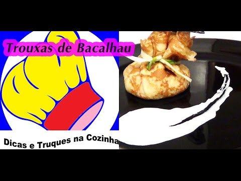 RECEITA TROUXAS COM RECHEIO DE BACALHAU E MOLHO BECHAMEL