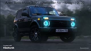 Azeri Bass Music 2022   {Axtarilan tar musiqisi} 2022 Yeni Resimi