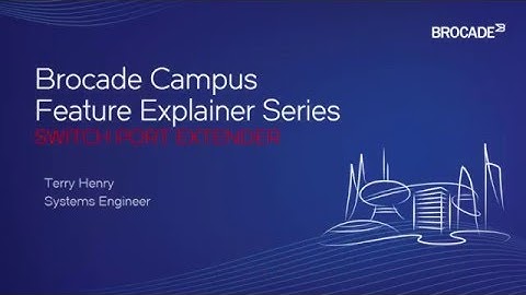 Brocade Campus Switch Port Extender Configuration- SPX