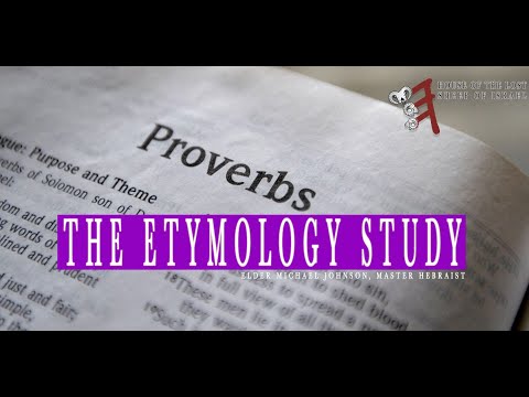 Proverbs, The Etyomology Study