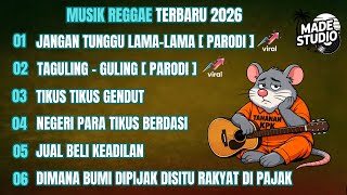 Download Lagu JANGAN TUNGGU LAMA-LAMA, TAGULING GULING | MUSIK REGGAE TERBARU FULL ALBUM, LAGU REGGAE TERBARU, MP3