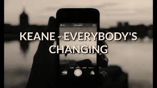 Download Lagu Keane Everybody S Changing MP3 Gratis - Download Lagu Gratis
