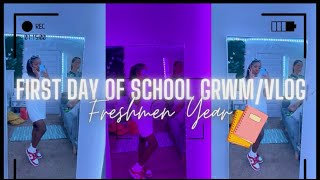 GRWM:First Day Of School|Freshmen Year| VLOG